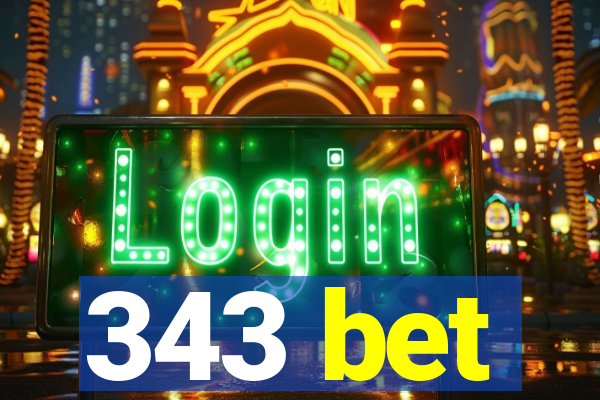 343 bet